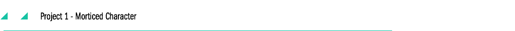 &nbsp;y y Project 1 - Morticed Character ________________________________________________________________________________________________